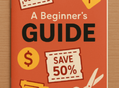 Couponing for Beginners: Simple Steps to Start Saving Today Without Overwhelm